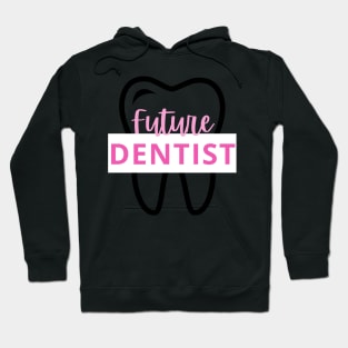 Future Dentist Hoodie